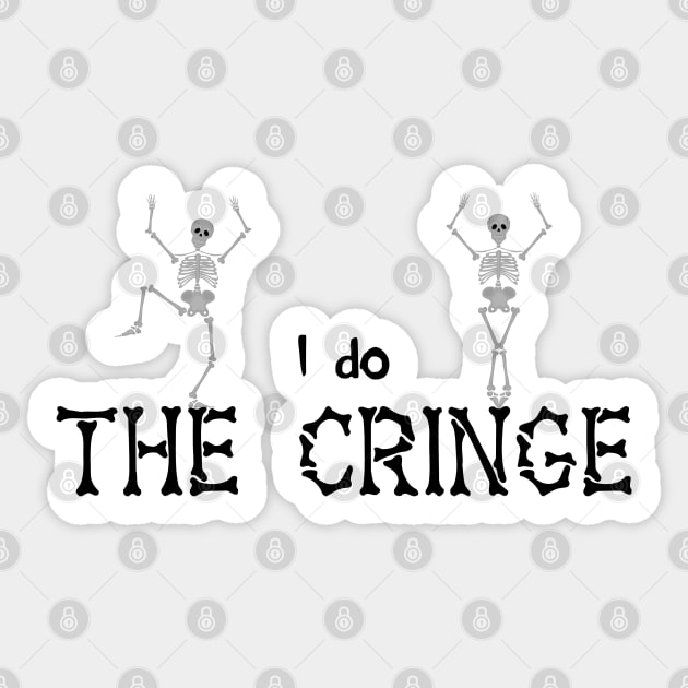 The Cringe (CXG Inspired) [light] Sticker by Ukulily